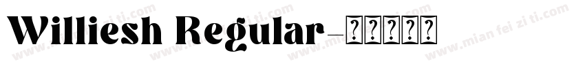 Williesh Regular字体转换